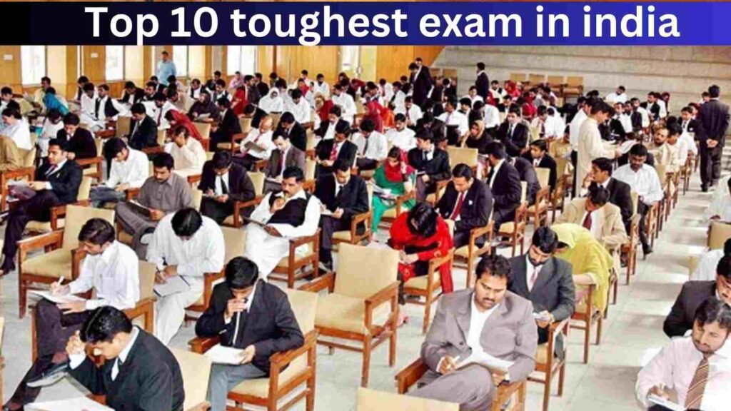 Top 10 Toughest Exam in India